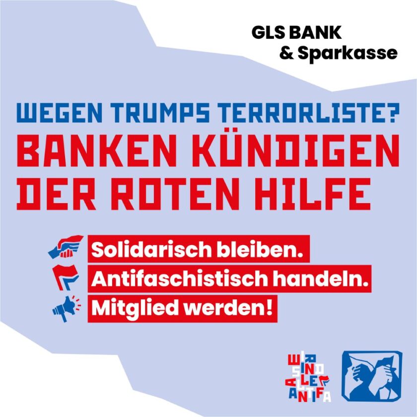 Das SharePic zeigt Den Text "Wegen Trumps Terrorliste? Banken kündigen der Roten Hilfe" Es folgen die Spiegelstriche Handschlag und der Text "Solidarisch bleiben." Zwei Fahnen "Antifaschistisch handeln." und ein Megafon "Mitglied werden!". Darunter "Wir sind alle Antifa" sowie das Logo der Roten Hilfe