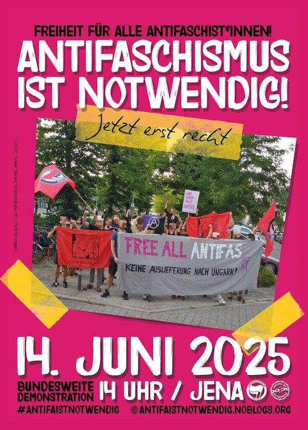 Das Plakat zeigt neben der Forderung "Freiheit für alle Antifaschist*Innen!" den Text "Antifaschismus ist notwendig!" sowie die Daten zur Demo 14.06.2025 - Jena und den Hashtag #AntifaIstNotwendig und die Webseite des Bündnisses <a href="antifaistnotwendig.noblogs.org">antifaistnotwendig.noblogs.org</a>. Dazu ein Foto mit einer Soliaktion mit einer Fahne der Roten Hilfe und einem Transparent mit dem Text "Free all Antifas - Keine Auslieferung nach Ungarn!"